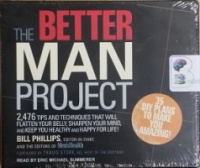 The Better Man Project written by Bill Phillips performed by Eric Michael Summerer on CD (Unabridged)